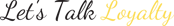 Lets-Talk-Loyalty-Logo-black-high-res-2023